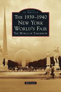 bokomslag The 1939-1940 New York World's Fair the World of Tomorrow