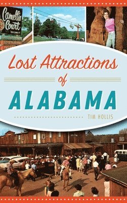 bokomslag Lost Attractions of Alabama