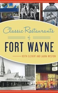 bokomslag Classic Restaurants of Fort Wayne