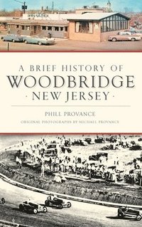 bokomslag A Brief History of Woodbridge, New Jersey