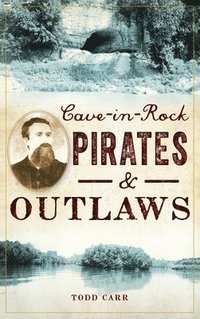 bokomslag Cave-In-Rock Pirates and Outlaws