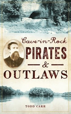 Cave-In-Rock Pirates and Outlaws 1