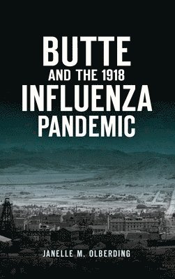 bokomslag Butte and the 1918 Influenza Pandemic