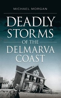 bokomslag Deadly Storms of the Delmarva Coast
