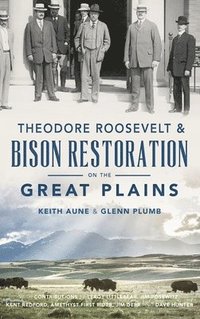 bokomslag Theodore Roosevelt & Bison Restoration on the Great Plains