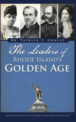 bokomslag The Leaders of Rhode Island's Golden Age