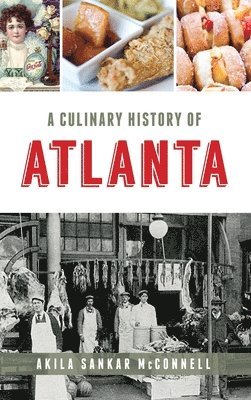 A Culinary History of Atlanta 1