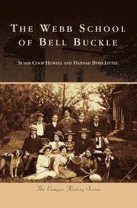 bokomslag The Webb School of Bell Buckle