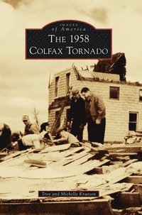 bokomslag The 1958 Colfax Tornado