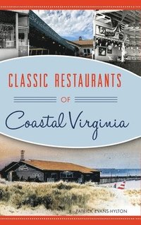 bokomslag Classic Restaurants of Coastal Virginia