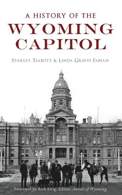 A History of the Wyoming Capitol 1