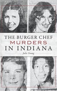bokomslag The Burger Chef Murders in Indiana
