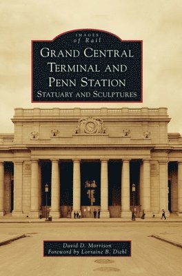 bokomslag Grand Central Terminal and Penn Station: Statuary and Sculptures