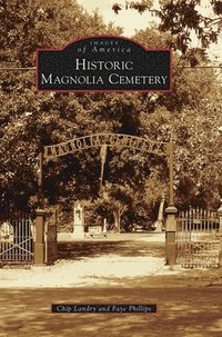 bokomslag Historic Magnolia Cemetery