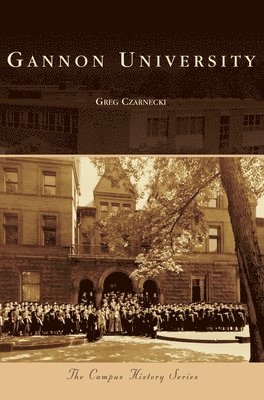 Greg Czarnecki - Gannon University, Inbunden