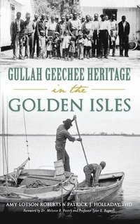 bokomslag Gullah Geechee Heritage in the Golden Isles