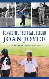 bokomslag Connecticut Softball Legend Joan Joyce