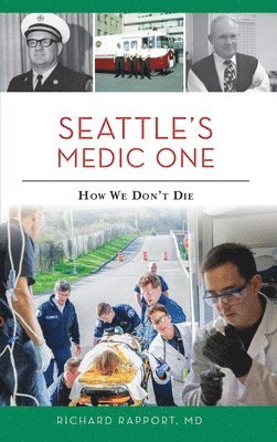 bokomslag Seattle's Medic One: How We Don't Die