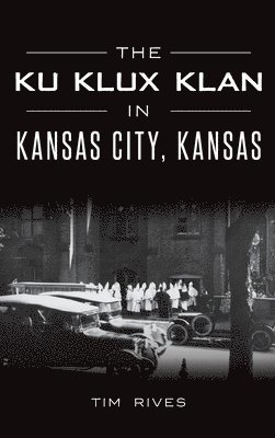 The Ku Klux Klan in Kansas City, Kansas 1