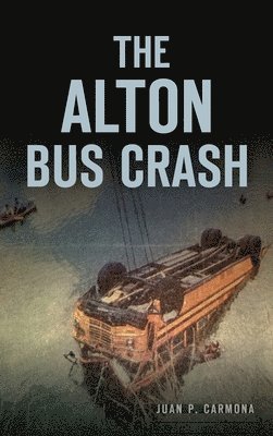 The Alton Bus Crash 1