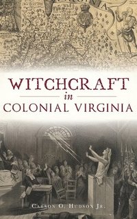 bokomslag Witchcraft in Colonial Virginia