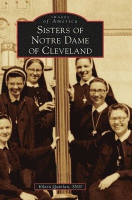 bokomslag Sisters of Notre Dame of Cleveland