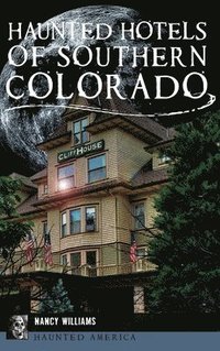 bokomslag Haunted Hotels of Southern Colorado
