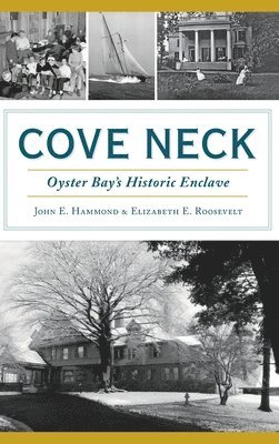 bokomslag Cove Neck: Oyster Bay's Historic Enclave