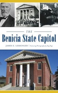 bokomslag The Benicia State Capitol