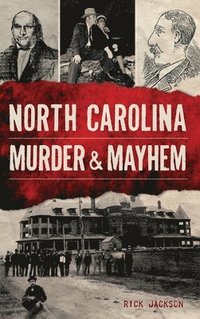 bokomslag North Carolina Murder & Mayhem