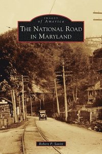 bokomslag The National Road in Maryland