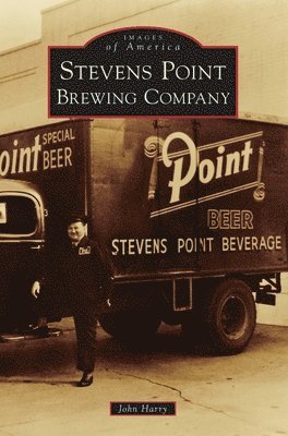 John Harry - Stevens Point Brewing Company, Inbunden