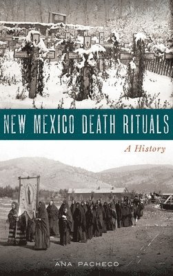 New Mexico Death Rituals: A History 1