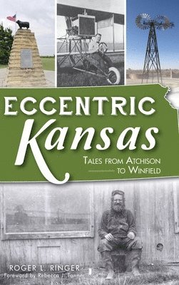 bokomslag Eccentric Kansas: Tales from Atchison to Winfield