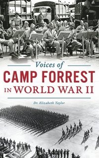 bokomslag Voices of Camp Forrest in World War II