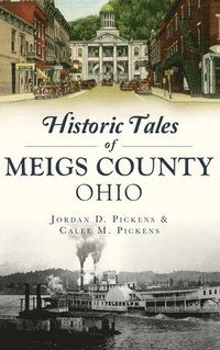 bokomslag Historic Tales of Meigs County, Ohio