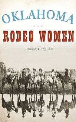 bokomslag Oklahoma Rodeo Women