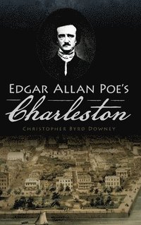 bokomslag Edgar Allan Poe's Charleston