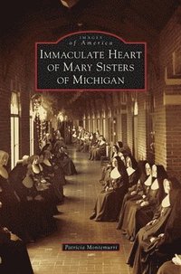 bokomslag Immaculate Heart of Mary Sisters of Michigan