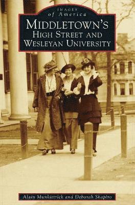 Middletown's High Street and Wesleyan University 1