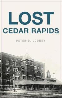 bokomslag Lost Cedar Rapids