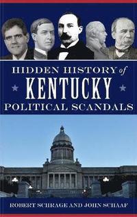 bokomslag Hidden History of Kentucky Political Scandals