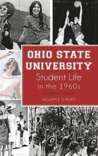 bokomslag Ohio State University Student Life in the 1960s