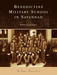 bokomslag Benedictine Military School in Savannah