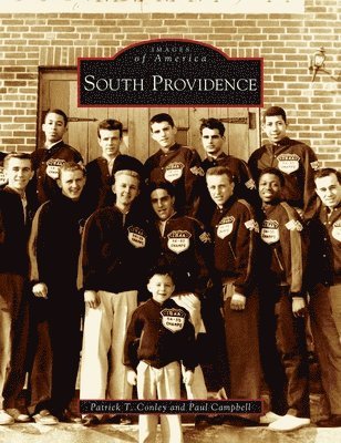 Patrick T Conley, Paul R Campbell - South Providence, Inbunden