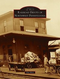 bokomslag Railroad Depots of Northwest Pennsylvania