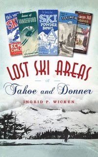 bokomslag Lost Ski Areas of Tahoe and Donner