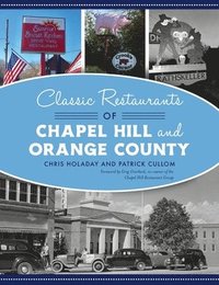 bokomslag Classic Restaurants of Chapel Hill and Orange County