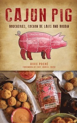 Dixie Poché - Cajun Pig, Inbunden. Tillgänglighet: Lägg i varukorg