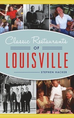 bokomslag Classic Restaurants of Louisville